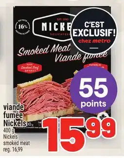 Metro VIANDE FUMÉE NICKELS | NICKELS SMOKED MEAT offer