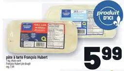 Metro PÂTE À TARTE FRANÇOIS HUBERT | FRANÇOIS HUBERT PIE DOUGH offer