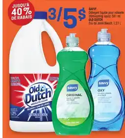 Uniprix SAVVY Détergent liquide pour vaisselle/Dishwashing liquid, OLD DUTCH Eau de Javel/Bleach offer