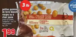 Metro PETITES POMMES DE TERRE BLANCHES, ROUGES OU À CHAIR JAUNE | SMALL POTATOES offer