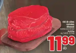 Metro RÔTI DE CÔTES CROISÉES DÉSOSSÉ | BONELESS CROSS RIB ROAST offer