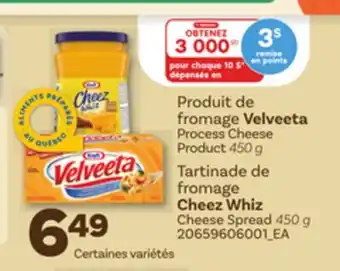 Provigo VELVEETA PROCESS CHEESE PRODUCT 450 G, CHEEZ WHIZ CHEESE SPREAD 450 G offer