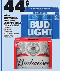 Provigo BUDWEISER, BUDLIGHT, LABATT'S BLEUE OU MICHELOB, 30X355 ML offer