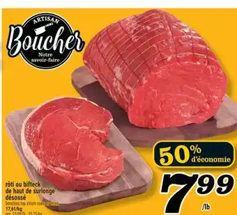 Marché Richelieu RÔTI OU BIFTECK DE HAUT DE SURLONGE DÉSOSSÉ | BONELESS TOP SIRLOIN ROAST OR STEAK offer