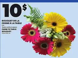 Provigo FARM TO TABLE BOUQUET offer