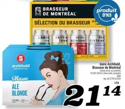 Marché Richelieu BIÈRE ARCHIBALD, BRASSEUR DE MONTRÉAL | ARCHIBALD, BRASSEUR DE MONTRÉAL BEER offer