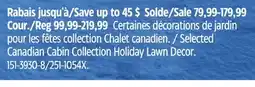 Canadian Tire CANVAS Selected Canadian Cabin Collection Holiday Lawn Decor offer