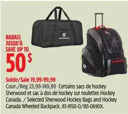 Canadian Tire Selected Sherwood Hockey Bags and Hockey Canada Wheeled Backpack offer