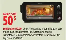 Canadian Tire Instant Pot 6-Slice Instant Heat Toaster Air Fry Oven offer