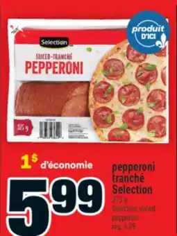 Super C pepperoni tranché Selection 375 g Selection sliced pepperoni offer