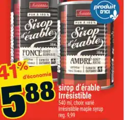 Super C sirop d'érable Irrésistible maple | Irrésistible maple syrup offer