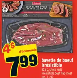 Super C bavette de boeuf Irrésistible | Irrésistible beef flap meat offer