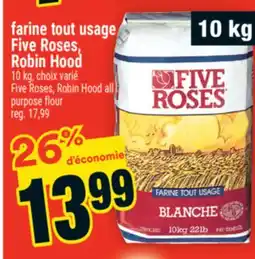 Super C farine tout usage Five Roses, Robin Hood | Five Roses, Robin Hood all purpose flour offer