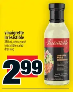 Super C VINAIGRETTE IRRÉSISTIBLE | IRRÉSISTIBLE SALAD DRESSING offer