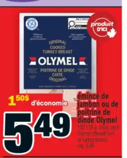 Super C ÉMINCÉ DE JAMBON OU DE POITRINE DE DINDE OLYMEL | OLYMEL SHAVED HAM OR TURKEY BREAST offer