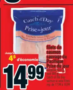Super C filets de saumon sauvage du Pacifique Prise du jour | Catch of the Day salmon or sole fillets offer