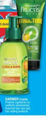 Jean Coutu GARNIER Fructis Selected hair care and hair styling products offer