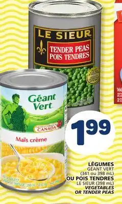 Marché Bonichoix GÉANT VERT (341 or 398 mL) VEGETABLES LE SIEUR (398 mL) TENDER PEAS offer