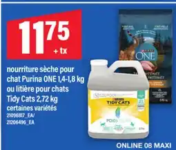 Maxi NOURRITURE SÈCHE POUR CHAT PURINA ONE 1,4-1,8 KG OU LITIÈRE POUR CHATS TIDY CATS 2,72 KG offer
