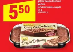 Maxi GÂTEAU DEEP'N DELICIOUS MCCAIN, 510 G offer