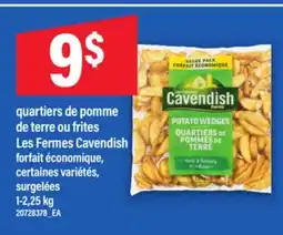 Maxi QUARTIERS DE POMME DE TERRE OU FRITES LES FERMES CAVENDISH, 1-2,25 kg offer