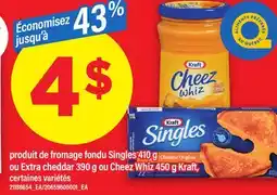 Maxi PRODUIT DE FROMAGE FONDU SINGLES 410 G OU EXTRA CHEDDAR 390 G OU CHEEZ WHIZ, 450 G KRAFT offer