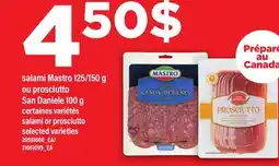 Maxi SALAMI MASTRO, 125/150 G OU PROSCIUTTO SAN DANIELE, 100 G | SALAMI OR PROSCIUTTO offer