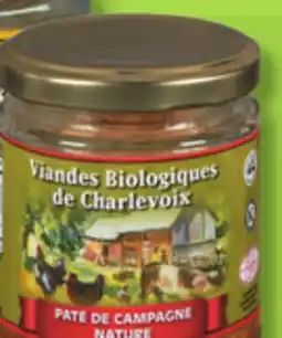 IGA LES VIANDES BIOLOGIQUES DE CHARLEVOIX ORGANIC CRETONS, COUNTRY STYLE PÂTÉ, LIVER PÂTÉ offer