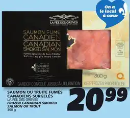 IGA LA FÉE DES GRÈVES FROZEN CANADIAN SMOKED SALMON OR TROUT offer