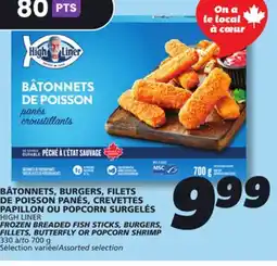 IGA HIGH LINER FROZEN BREADED FISH STICKS, BURGERS, FILLETS, BUTTERFLY OR POPCORN SHRIMP offer