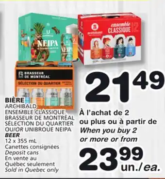 Marches Tradition ARCHIBALD ENSEMBLE CLASSIQUE, BRASSEUR DE MONTRÉAL SÉLECTION DU QUARTIER OR UNIBROUE NEIPA offer