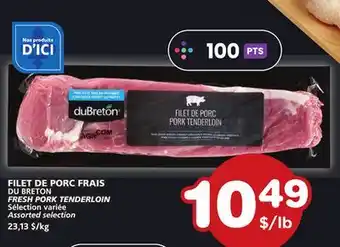 Marches Tradition DU BRETON FRESH PORK TENDERLOIN offer