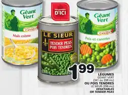 Marches Tradition GÉANT VERT (341 ou 398 mL) OU POIS TENDRES LE SIEUR (398 mL) VEGETABLES OR TENDER PEAS offer