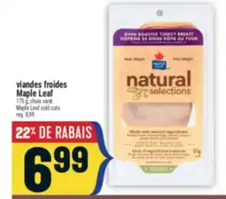 Marché Adonis VIANDES FROIDES MAPLE LEAF | MAPLE LEAF COLD CUTS offer