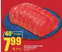 Marché Adonis RÔTI FRANÇAIS INTÉRIEURE RONDE DE BOEUF NON BARDÉ | INSIDE ROUND FRENCH ROAST offer