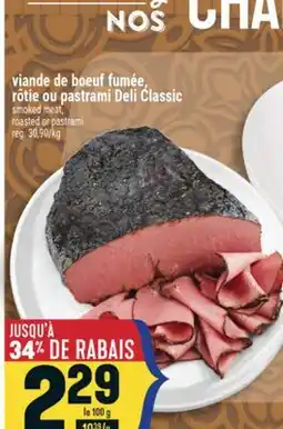 Marché Adonis Viande de boeuf fumée, rôtie ou pastrami Deli Classic | Smoked meat, roasted or pastrami offer