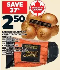Loblaws Farmer's market and carrots or yellow onions offer
