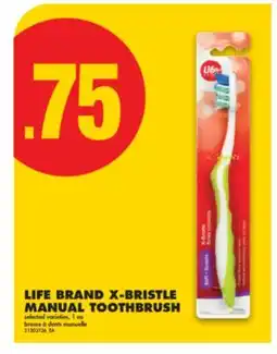 No Frills LIFE BRAND X-BRISTLE MANUAL TOOTHBRUSH offer