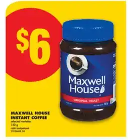 No Frills MAXWELL HOUSE INSTANT COFFEE, 150 g offer