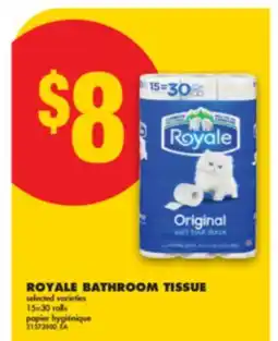 No Frills ROYALE BATHROOM TISSUE selected varieties, 15 = 30 rolls offer
