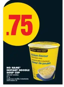 No Frills NO NAME INSTANT NOODLE SOUP CUP, 65 G offer