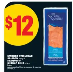 No Frills SMOKED STEELHEAD SALMON, 250 G OR SEAQUEST SHRIMP RING, 454 G offer