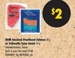 No Frills DOM SMOKED STEELHEAD SALMON, 50 G OR YELLOWFIN TUNA STEAK, 92 G offer