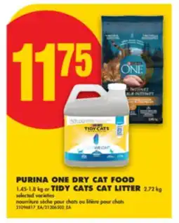 No Frills PURINA ONE DRY CAT FOOD 1.45-1.8 kg or TIDY CATS CAT LITTER 2.72 kg offer