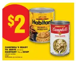 No Frills CAMPBELL'S READY TO SERVE 515 mL or HABITANT 796 mL SOUP offer