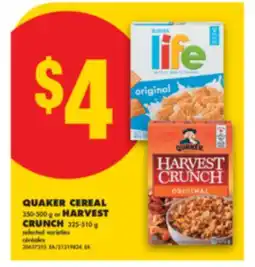 No Frills QUAKER CEREAL 350-500 g or HARVEST CRUNCH, 325-510 g offer
