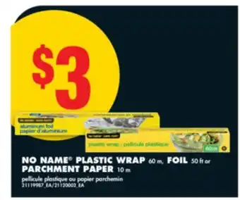 No Frills NO NAME PLASTIC WRAP, 60 M, FOIL, 50 FT OR PARCHMENT PAPER, 10 M offer