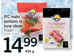 Fortinos IFC MAHI PORTIONS OR TUNA STEAKS, 454 G offer