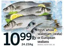 Fortinos FRESH WHOLE SEABREAM (ORATA) OR EUROPEAN offer