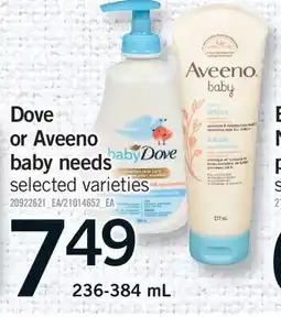 Fortinos DOVE OR AVEENO BABY NEEDS, 236-384 ML offer